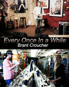 Every Once In a While – Brant Croucher
